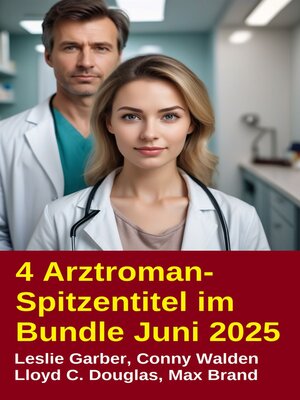 cover image of 4 Arztroman-Spitzentitel im Bundle Juni 2025